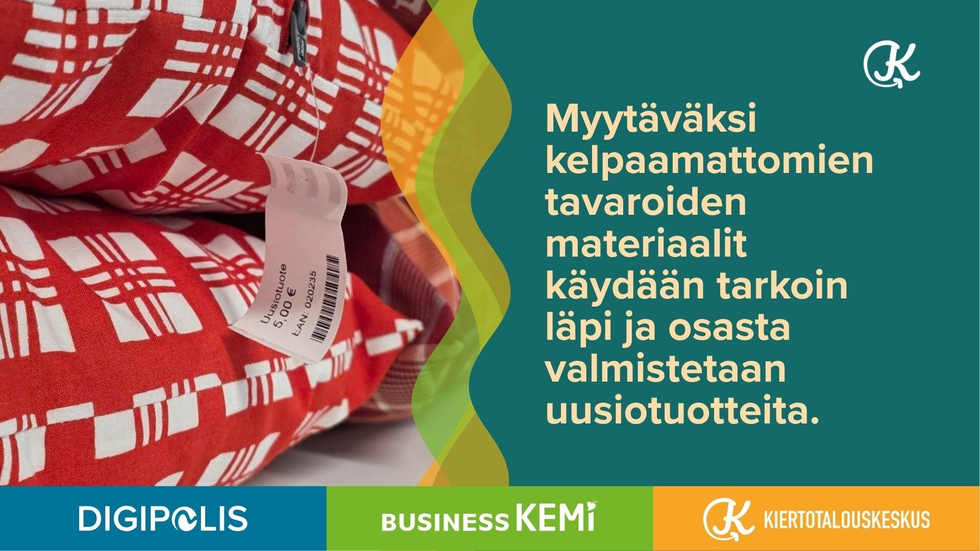 Myytäväksi kelpaamattomien tavaroiden materiaalit käydään tarkoin läpi ja osasta valmistetaan uusiotuotteita. Kuva Soile Suvanto Kemin Digipolis oy