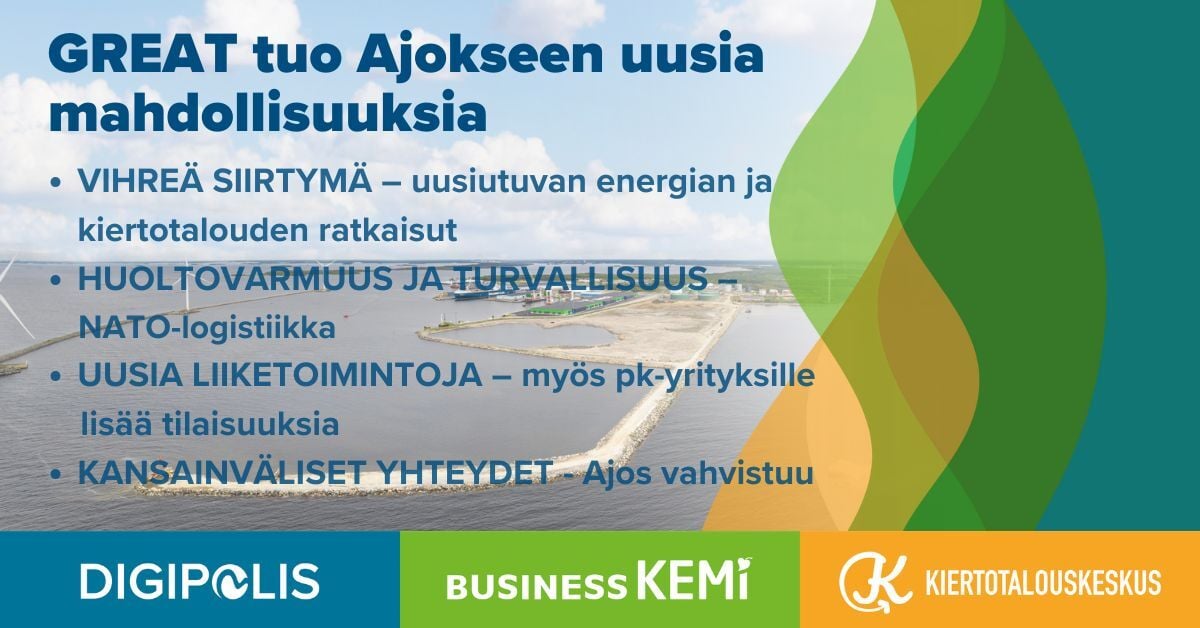 GREAT-hanke tuo Ajoksen alueelle uusia mahdollisuuksia; vihreä siirtymä, huoltovarmuus, pk-yrityksille mahdollisuuksia, kansainväliset yhteydet.