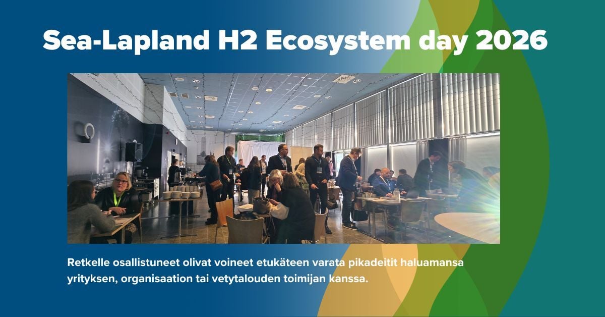 Sea-Lapland H2 Ecosystem day 2026 Pikadeitit 11.2. vetytalous Kemin Digipolis kuva Soile Suvanto