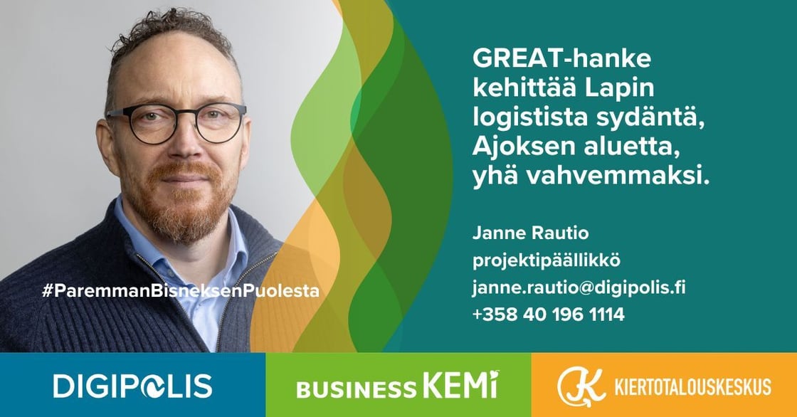 GREAT-hanke vahvistaa Lapin logistista sydäntä, Ajoksen aluetta, yhä vahvemmaksi, sanoo Kemin Digipolis oy:n projektipäällikkö Janne Rautio. Grafiikka Soile Suvanto Kemin Digipolis oy