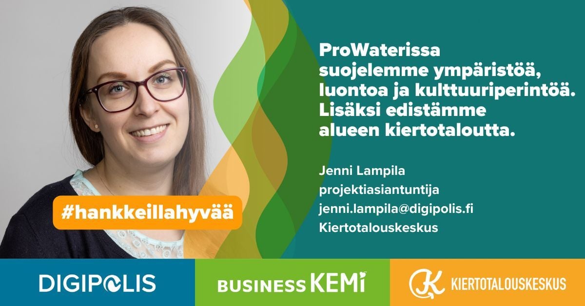 #hankkeillahyvää ProWater projektiasiantuntija Jenni Lampila jenni.lampila@digipolis.fi