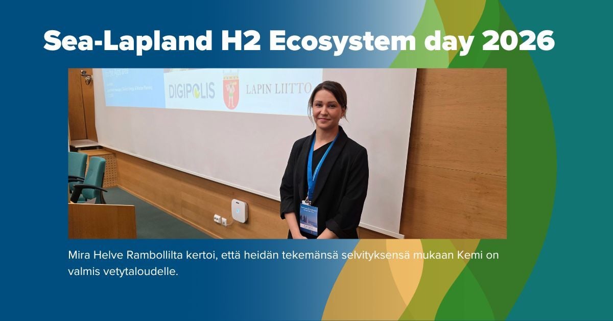 Sea-Lapland H2 Ecosystem day 2026 Mira Helve Ramboll Kuva Soile Suvanto Kemin Digipolis oy