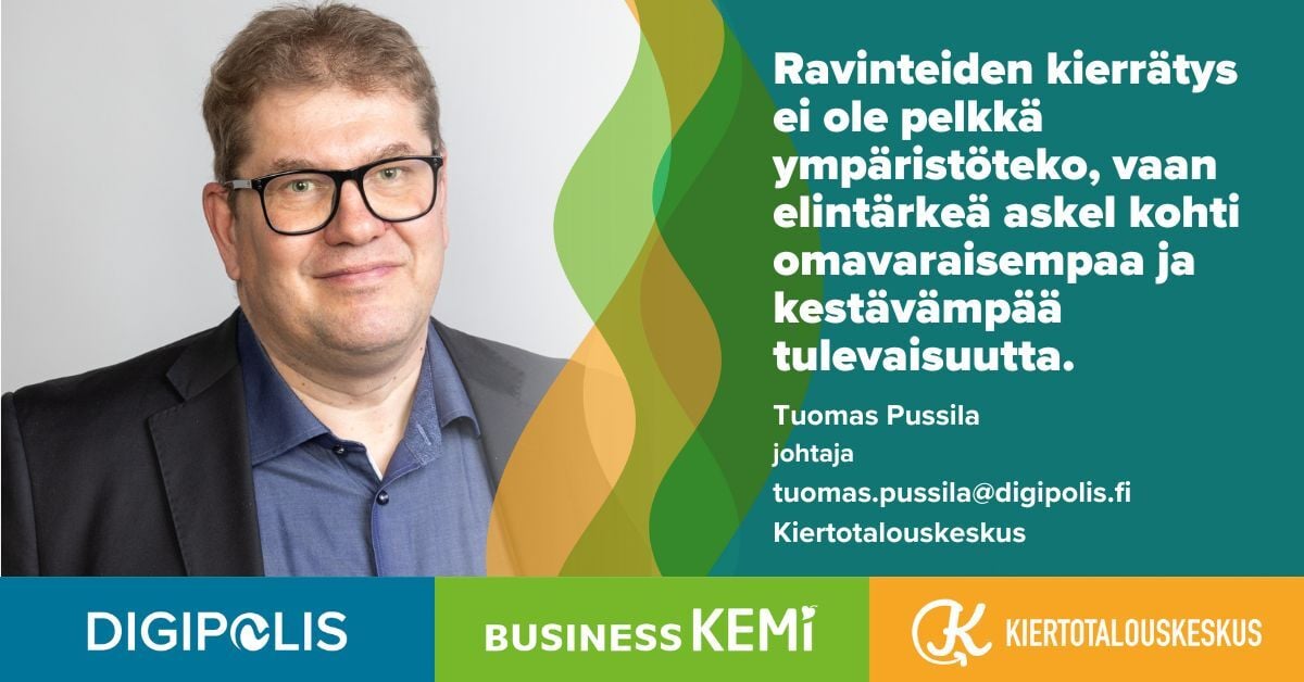 Ravinteiden kierrätys ei ole pelkkä ympäristöteko, vaan elintärkeä askel kohti omavaraisempaa ja kestävämpää tulevaisuutta, sanoo Kiertotalouskeskuksen johtaja Tuomas Pussila, Kirsi-hankkeen projektipäällikkö. Grafiikka: Soile Suvanto Kemin Digipolis oy