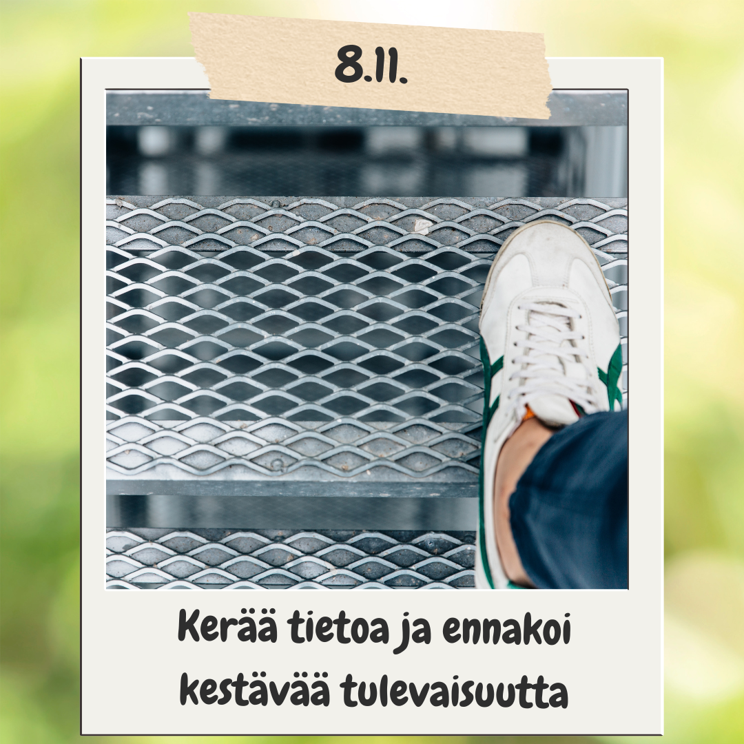 8.11. Kerää tietoa ja ennakoi kestävää tulevaisuutta