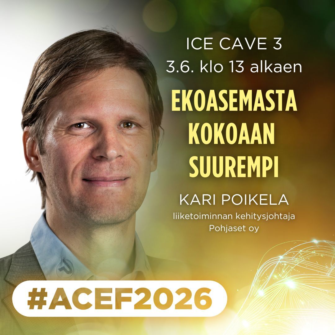 ACEF2026 2.-3.6.2026 Kemissä Ekoasemasta kokoaan suurempi Kari Poikela, Pohjaset, Ice Cave